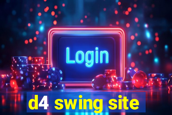 d4 swing site